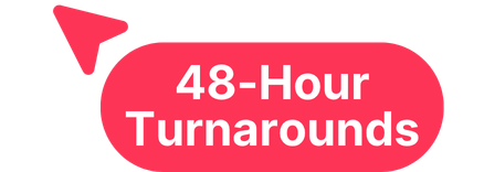 48-Hour turnarounds